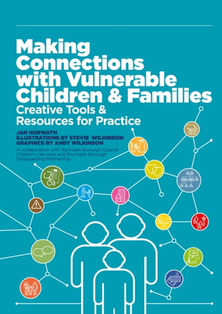 Cover image for 9781787757943 - Making Connections with Vulnerable Children and Families