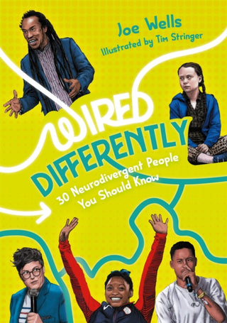 Supplemental image for 9781787758421 - Wired Differently – 30 Neurodivergent People You Should Know