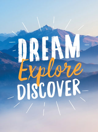 Supplemental image for 9781787830226 - Dream. Explore. Discover.
