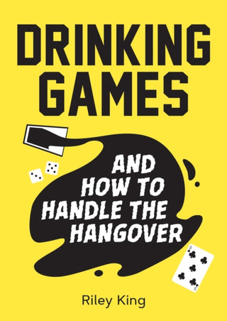 Cover image for 9781787832527 - Drinking Games and How to Handle the Hangover
