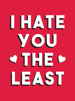 Cover image for 9781787833272 - I Hate You the Least