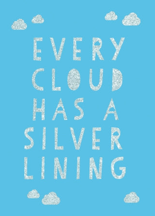 Supplemental image for 9781787835405 - Every Cloud Has a Silver Lining