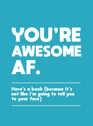 Cover image for 9781787835436 - You're Awesome AF