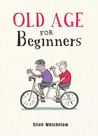 Supplemental image for 9781787836815 - Old Age for Beginners