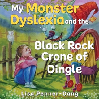Cover image for 9781787880382 - My Monster dyslexia and the Black Rock Crone of Dingle