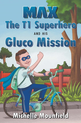 Cover image for 9781787880832 - Max The T1 Superhero and his Gluco Mission