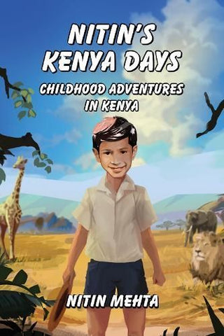Cover image for 9781787881426 - Nitin's Kenya Days