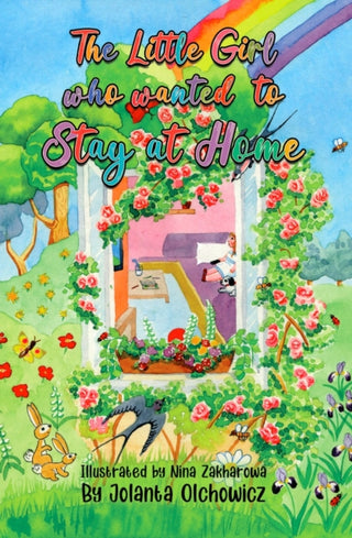 Cover image for 9781787881600 - The Little Girl Who Wanted to Stay at Home