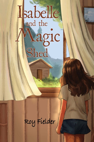 Cover image for 9781787882058 - Isabelle and the Magic Shed