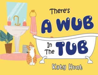 Cover image for 9781787882560 - There's A Wub In The Tub