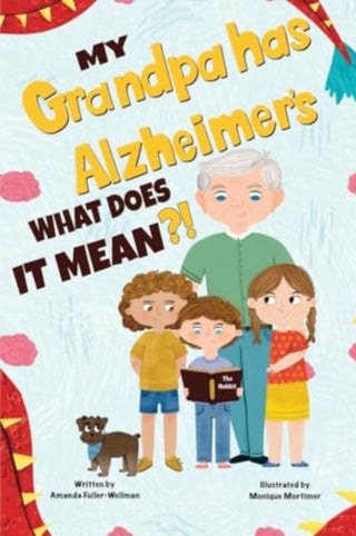 Cover image for 9781787882645 - My Grandpa has Alzheimers; What does it Mean