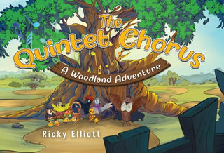 Cover image for 9781787883482 - The Quintet Chorus - A Woodland Adventure