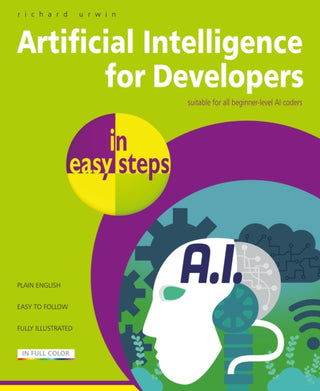 Cover image for 9781787910119 - Artificial Intelligence for Developers in easy steps