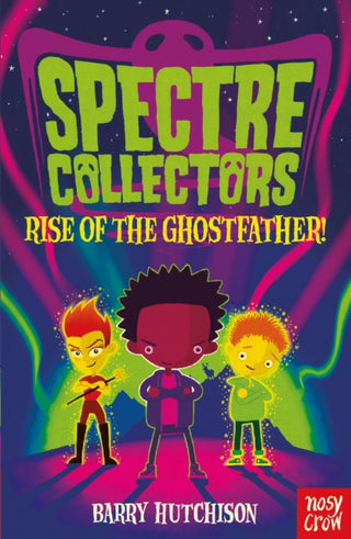 Cover image for 9781788000505 - Spectre Collectors: Rise of the Ghostfather!
