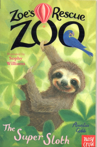 Cover image for 9781788001502 - Zoe's Rescue Zoo: The Super Sloth
