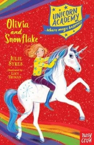 Cover image for 9781788001687 - Unicorn Academy: Olivia and Snowflake