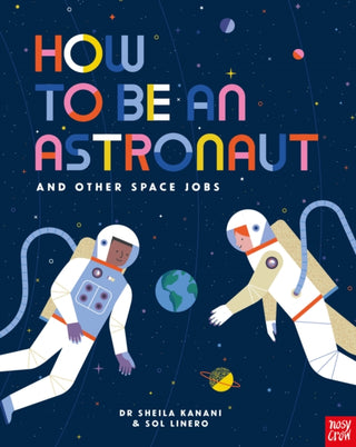 Supplemental image for 9781788004442 - How to be an Astronaut and Other Space Jobs