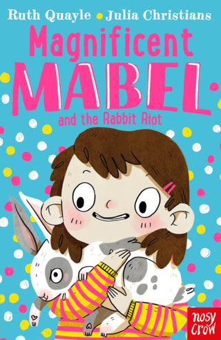 Cover image for 9781788005944 - Magnificent Mabel and the Rabbit Riot