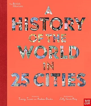 Cover image for 9781788006712 - British Museum: A History of the World in 25 Cities