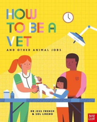 Cover image for 9781788006972 - How to Be a Vet and Other Animal Jobs