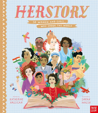Cover image for 9781788007153 - HerStory: 50 Women and Girls Who Shook the World