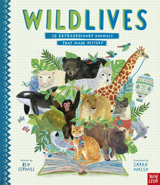 Cover image for 9781788007351 - WildLives: 50 Extraordinary Animals that Made History