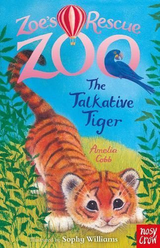Cover image for 9781788009355 - Zoe's Rescue Zoo: The Talkative Tiger