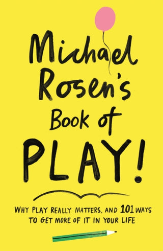 Supplemental image for 9781788161916 - Michael Rosen's Book of Play