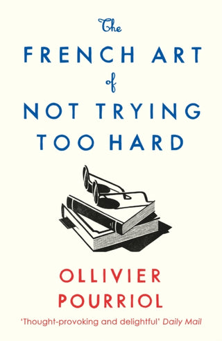 Cover image for 9781788163286 - The French Art of Not Trying Too Hard