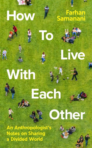 Cover image for 9781788163897 - How To Live With Each Other