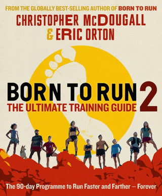 Cover image for 9781788165815 - Born to Run 2: The Ultimate Training Guide