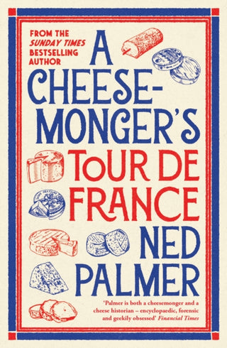 Cover image for 9781788166942 - A Cheesemonger’s Tour de France