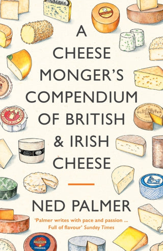 Cover image for 9781788167161 - A Cheesemonger's Compendium of British & Irish Cheese