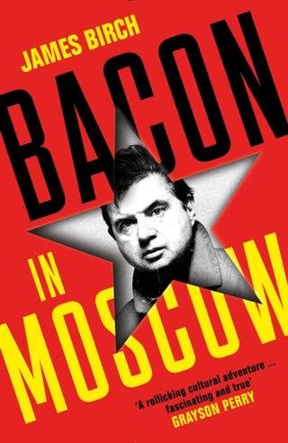 Cover image for 9781788169769 - Bacon in Moscow