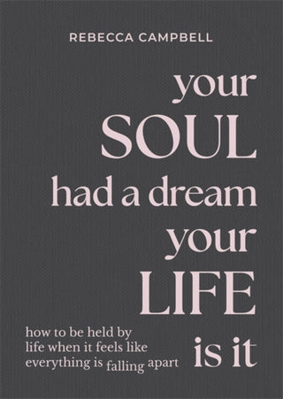 Supplemental image for 9781788175166 - Your Soul Had a Dream, Your Life Is It