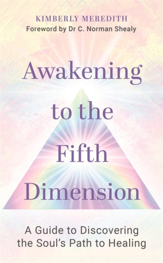 Cover image for 9781788176927 - Awakening to the Fifth Dimension