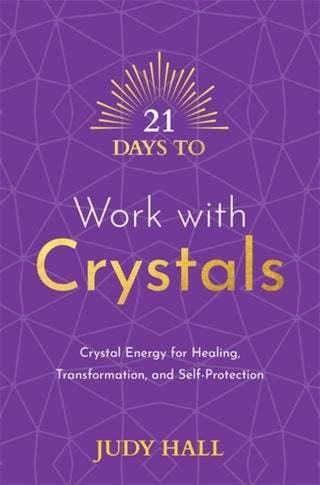 Cover image for 9781788178877 - 21 Days to Work with Crystals