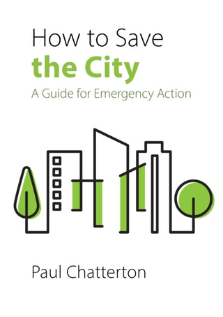 Cover image for 9781788214780 - How to Save the City