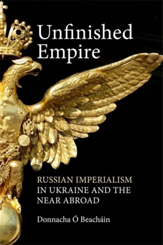 Cover image for 9781788218009 - Unfinished Empire