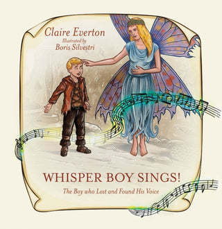 Cover image for 9781788230766 - Whisper Boy Sings!