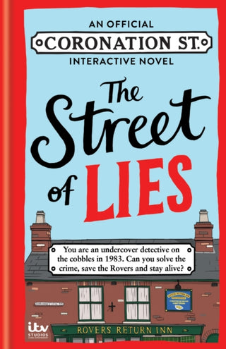 Supplemental image for 9781788405096 - The Street of Lies: An Official Coronation Street Interactive Novel