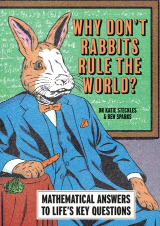 Cover image for 9781788405997 - Why Don’t Rabbits Rule The World?