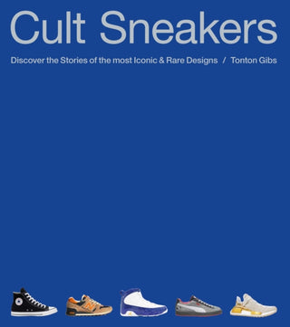 Cover image for 9781788406307 - Cult Sneakers