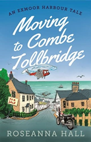 Cover image for 9781788424615 - Moving to Combe Tollbridge