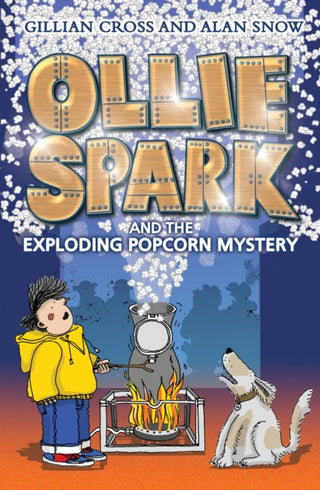 Cover image for 9781788452410 - Ollie Spark and the Exploding Popcorn Mystery