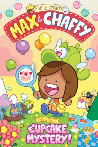 Cover image for 9781788452625 - Max and Chaffy: The Great Cupcake Mystery (from the million-selling Jamie Smart, Illustrator of the Year)