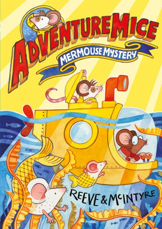 Cover image for 9781788452687 - Adventuremice: Mermouse Mystery - from bestselling creative dream team, Reeve and McIntyre