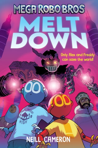 Cover image for 9781788452816 - Mega Robo Bros 4: Meltdown (a Phoenix Comic Book)