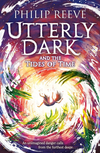 Cover image for 9781788452885 - Utterly Dark and the Tides of Time