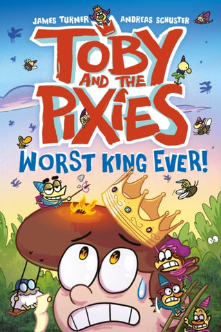 Cover image for 9781788452960 - Toby and the Pixies: Worst King Ever! (a Phoenix Comic Book)